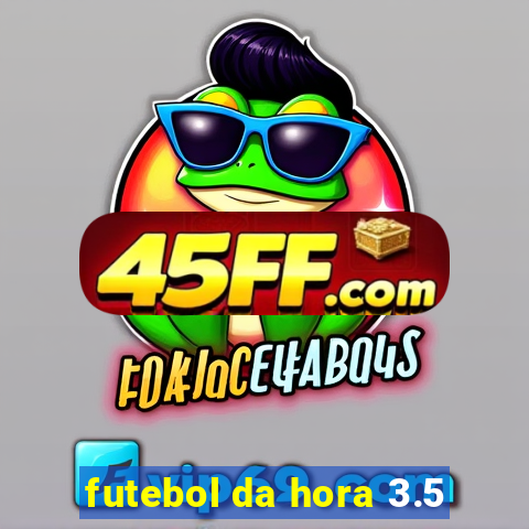 futebol da hora 3.5